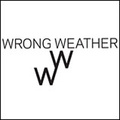 WRONG WEATHER